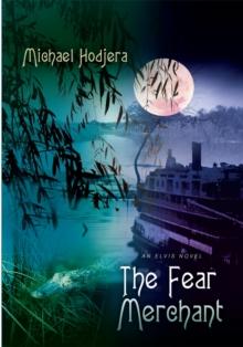 The Fear Merchant : An Elvis Novel