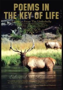 Poems in the Key of Life : Glimpses from the Underbelly