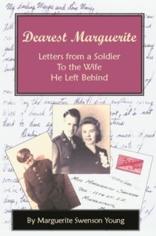 Dearest Marguerite : Letters from a Soldier to the Wife He Left Behind