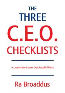 The Three C.E.O. Checklists : A Leadership Process <Br>That Actually Works