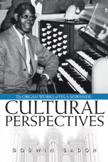 The Organ Works of Fela Sowande: Cultural Perspectives