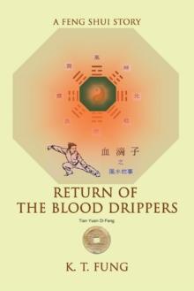 Return of the Blood Drippers : A Feng Shui Story