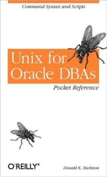 UNIX For Oracle DBAs Pocket Reference : Command Syntax And Scripts