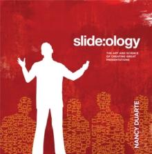 slide:ology : The Art and Science of Creating Great Presentations