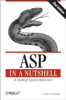 ASP in a Nutshell : A Desktop Quick Reference