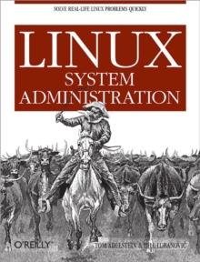 Linux System Administration : Solve Real-life Linux Problems Quickly