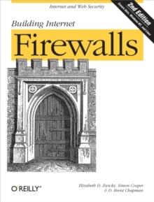 Building Internet Firewalls : Internet and Web Security