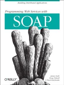 Programming Web  Services with SOAP : Building Distributed Applications