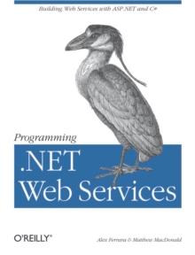 Programming .NET Web Services : Building Web Services ASP.NET and C#