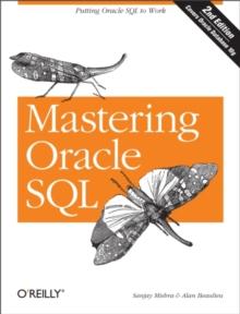 Mastering Oracle SQL : Putting Oracle SQL to Work