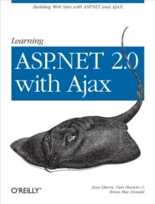 Learning ASP.NET 2.0 with AJAX : A Practical Hands-on Guide