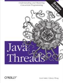 Java Threads : Understanding and Mastering Concurrent Programming