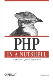 PHP in a Nutshell : A Desktop Quick Reference