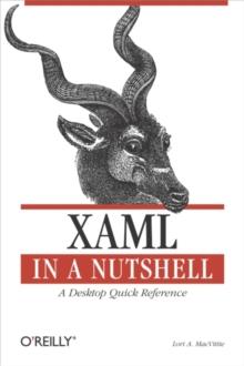 XAML in a Nutshell : A Desktop Quick Reference