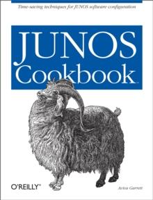 JUNOS Cookbook : Time-Saving Techniques for JUNOS Software Configuration