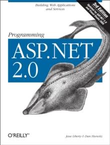 Programming ASP.NET : Building Web Applications and Services with ASP.NET 2.0