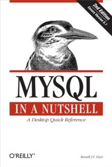 MySQL in a Nutshell : A Desktop Quick Reference