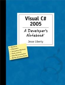 Visual C# 2005: A Developer's Notebook