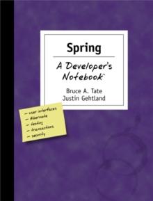 Spring: A Developer's Notebook