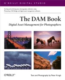 The DAM Book: Digital Asset Management for Photographers : Digital Asset Management for Photographers