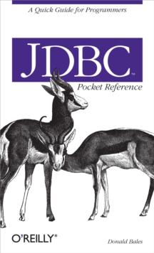 JDBC Pocket Reference : A Quick Guide for Programmers