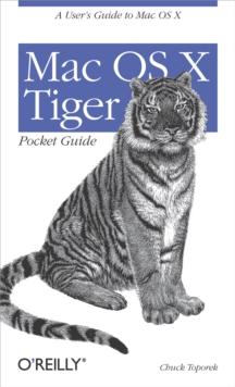 Mac OS X Tiger Pocket Guide : A User's Guide to Mac OS X