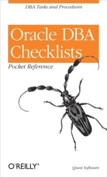 Oracle DBA Checklists Pocket Reference : DBA Tasks and Procedures