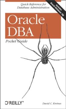 Oracle DBA Pocket Guide : Quick Reference for Database Administration