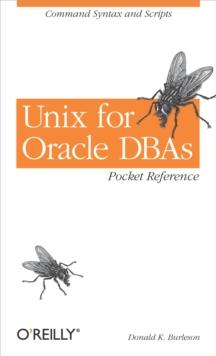 Unix for Oracle DBAs Pocket Reference : Command Syntax and Scripts