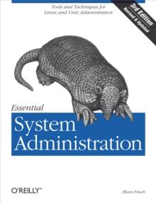 Essential System Administration : Tools and Techniques for Linux and Unix Administration