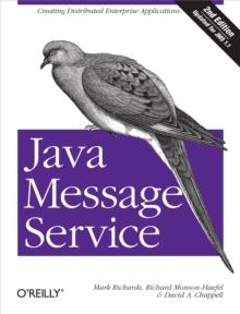 Java Message Service : Creating Distributed Enterprise Applications