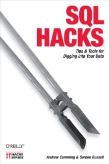 SQL Hacks : Tips & Tools for Digging Into Your Data