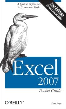 Excel 2007 Pocket Guide : A Quick Reference to Common Tasks