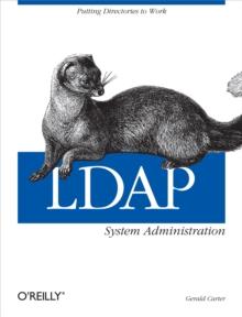 LDAP System Administration : Putting Directories to Work