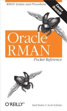 Oracle RMAN Pocket Reference : RMAN Syntax and Procedures