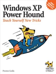 Windows XP Power Hound : Teach Yourself New Tricks