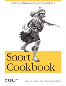 Snort Cookbook : Solutions and Examples for Snort Administrators