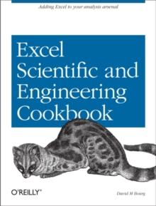 Excel Scientific and Engineering Cookbook : Adding Excel to Your Analysis Arsenal