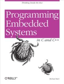 Programming Embedded Systems : With C and GNU Development Tools