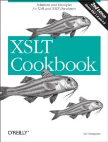 XSLT Cookbook : Solutions and Examples for XML and XSLT Developers