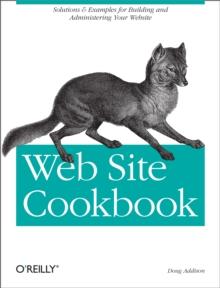 Web Site Cookbook : Solutions & Examples for Building and Administering Your Web Site