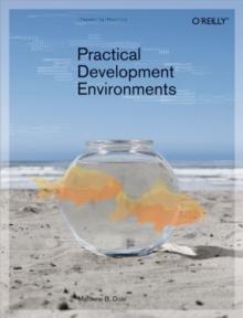 Practical Development Environments