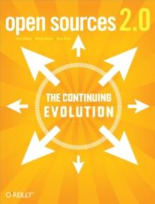 Open Sources 2.0 : The Continuing Evolution