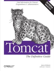 Tomcat: The Definitive Guide : The Definitive Guide