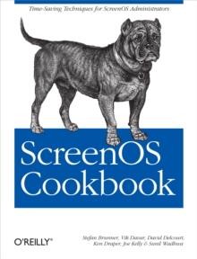 ScreenOS Cookbook : Time-Saving Techniques for ScreenOS Administrators