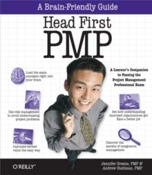 Head First PMP : A Brain-Friendly Guide to Passing the Project Management Professional Exam