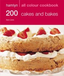 Hamlyn All Colour Cookery: 200 Cakes & Bakes : Hamlyn All Colour Cookbook