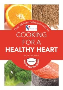 Cooking for a Healthy Heart : Over 80 low-cholesterol recipes