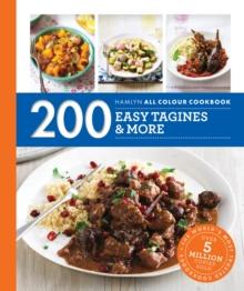 Hamlyn All Colour Cookery: 200 Easy Tagines and More : Hamlyn All Colour Cookbook