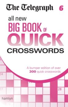 The Telegraph: All New Big Book of Quick Crosswords 6